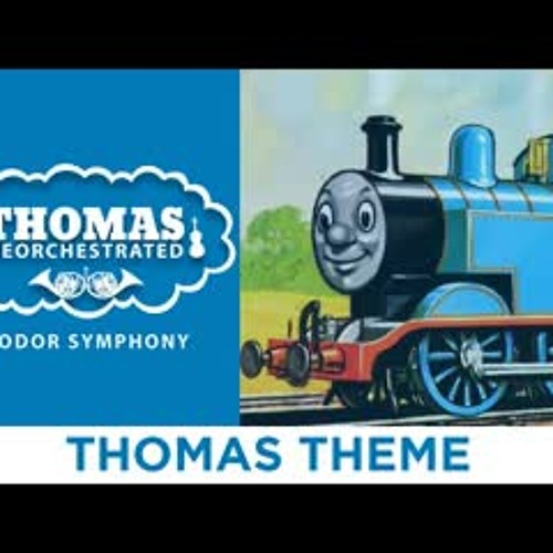 Thomas Theme (From "Thomas Reorchestrated: Sodor Symphony")