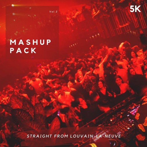 Mashup Pack Vol.2 "Straight From Louvain-La-Neuve" Free Download #5 Hypeddit Other Chart