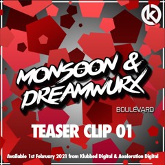 Monsoon & Dreamwurx - Boulevard (Clip-01) OUT 1st Feb 2021