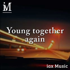Young Together Again