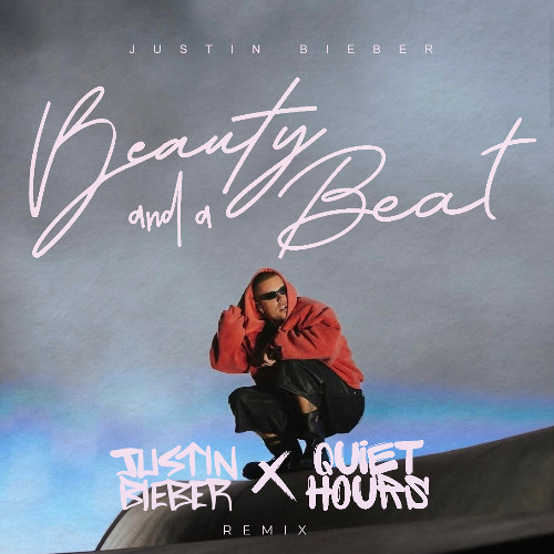 Quiet Hours - Justin Bieber - Beauty And A Beat (Quiet Hours Remix) by Quiet Hours