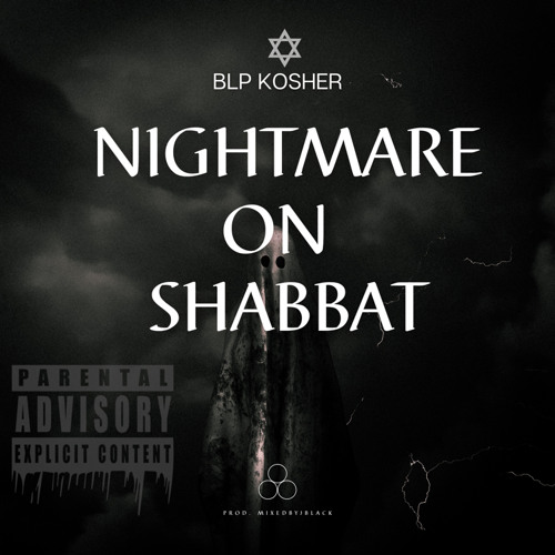BLP KOSHER - Nightmare On Shabbat (Prod. MixedbyJblack)