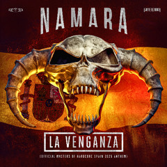 Namara - La Venganza (Official Masters of Hardcore Spain 2025 Anthem)