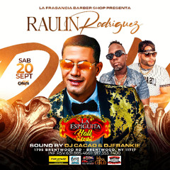 Raulin Rodriguez Mix (Live Sept 20 2k25 Preview ) Dj Frankie La Makina Musical.