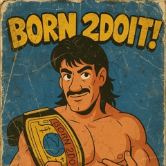 BORN2DOIT!