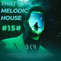 #15# That's My Melodic House