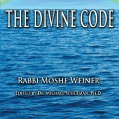 [DOWNLOAD] EBOOK 📬 The Divine Code: The Guide to Observing the Noahide Code, Reveale