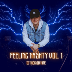 FEELING NASHTY VOL. 1 ⚡️