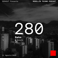 MTP 280 - Medellin Techno Podcast Episodio 280 - Bøhm