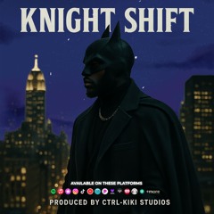Knight Shift ( NYC Version )