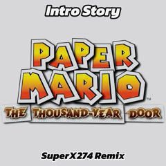Paper Mario:TTYD - Intro Story (SuperX274 Remix)