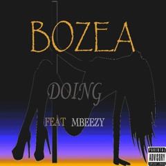 Doing (feat. MBEEZY)
