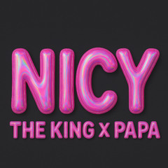 Nicy-The King X Papa X Sep