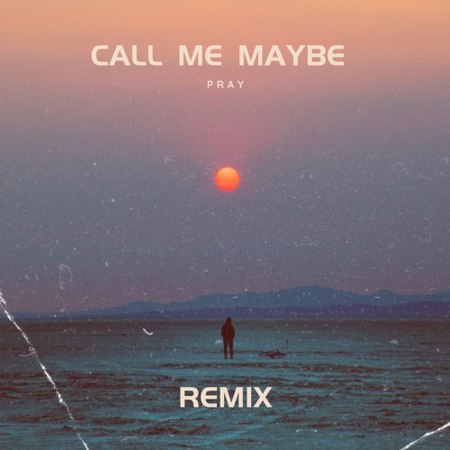 Stream Pray Call Me Maybe Dance Deep House Remix By Pray Listen