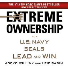 Epub✔ Extreme Ownership: How U.S. Navy SEALs Lead and Win