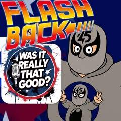 FLASHBACK FRIDAY: “Was It Really THAT Good?” E27: Tom Robinson Benefit, Episode 397