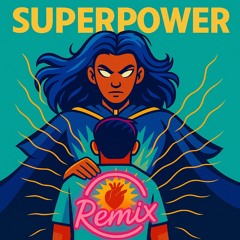 SUPERPOWER- REMIX