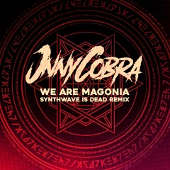 We Are Magonia - Synthwave Is Dead (JNNY COBRA Remix)
