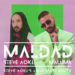 Steve Aoki & Maluma - Maldad (Steve Aoki Que Mas? Remix)