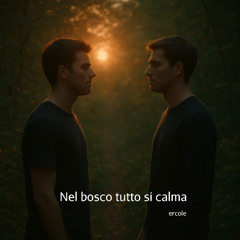 Nel bosco tutto si calma