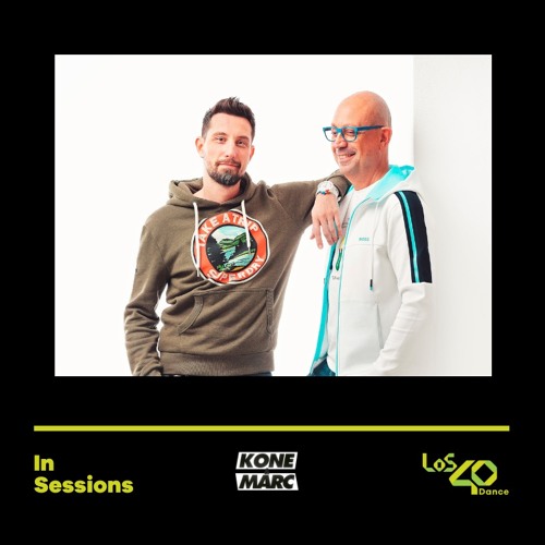 Kone & Marc in Session Los 40 Dance (Octubre 2023)