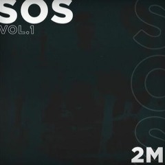 2M - Sos