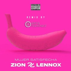 Zion & Lenox - Mujer Satisfecha (David Fernández Remix)