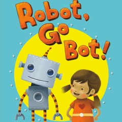 READ [PDF] Robot, Go Bot! (Step into Reading Comic Reader) android