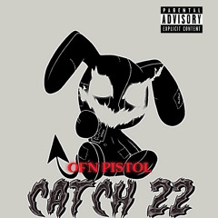 OFN Pistol - Catch 22