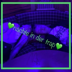 nächte in der trap