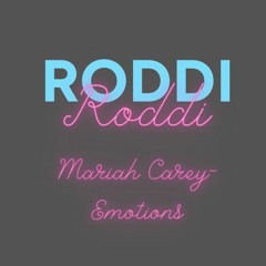 Mariah Carey -Emotions [Roddi Remix]
