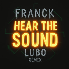 Hear the sound - LUBO Remix
