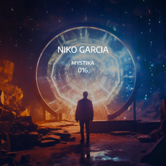 Mystika 016 w/ Niko Garcia (April 2025)