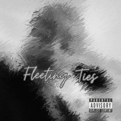Fleeting Ties