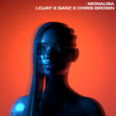 Lojay,Sarz Feat Chris Brown-Monalisa(DJ RODE BLEND)
