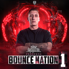 Dark Individual Presents: Bounce Nation Vol 1 (Hosted By MC Partyneverends)