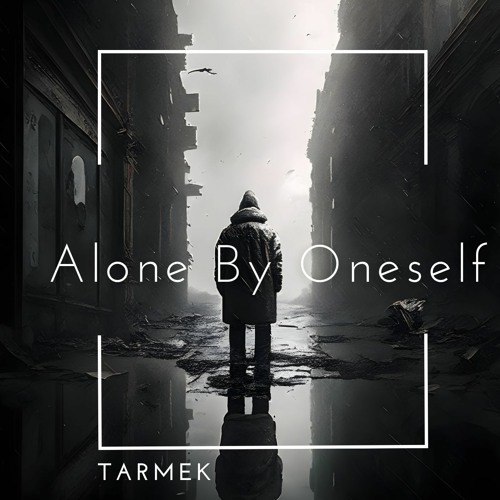 Alone By Oneself
