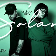Aslixan X Hiss - Solar