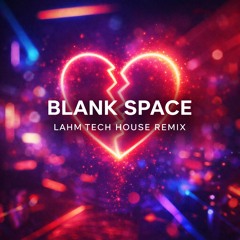 Taylor Swift – Blank Space (Lahm Remix) | Tech House