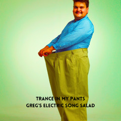 Trance In My Pants