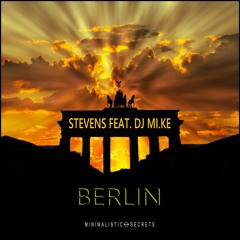 Stevens Feat. DJ Mi.KE - Berlin (Preview)