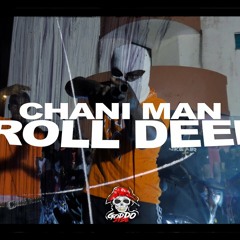 Chani Man - Roll Deep (Official Music Video)