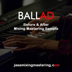 Ballad - Before & After Mixing Mastering