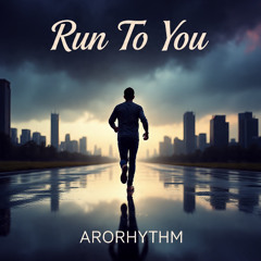 Run to you