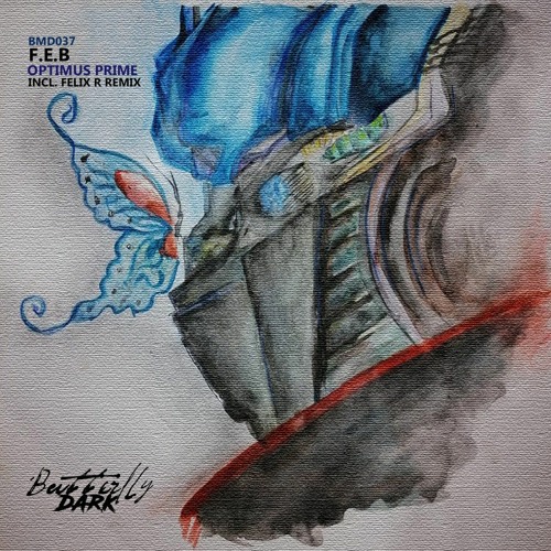 F.E.B. - Optimus Prime (Felix R Remix) [Butterfly Dark]