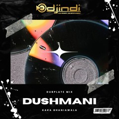 DJ INDI || DUSHMANI ✘ DUBPLATE MIX