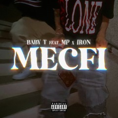 Baby T "MECFI" ft MP & Iron