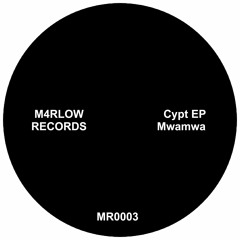 PREMIERE: MR0003 - Mwamwa - Cypt (Original Mix).