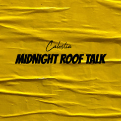Midnight Roof Talk