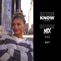 In The Mix 152 - Bay